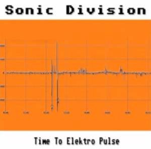 Sonic Division - Time To Elektro Pulse