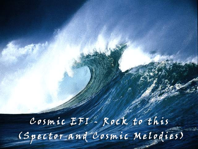 Cosmic EFI - Rock to this (Spector and Cosmic Melodies)
