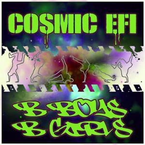 Cosmic EFI - B-Boys & B-Girls