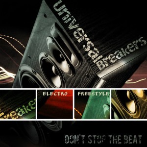 Universal Breakers - Don't stop the beat